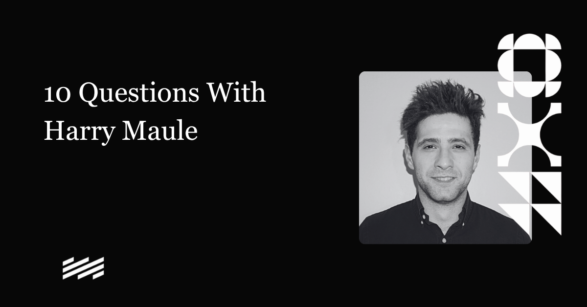 10 Questions With Harry Maule