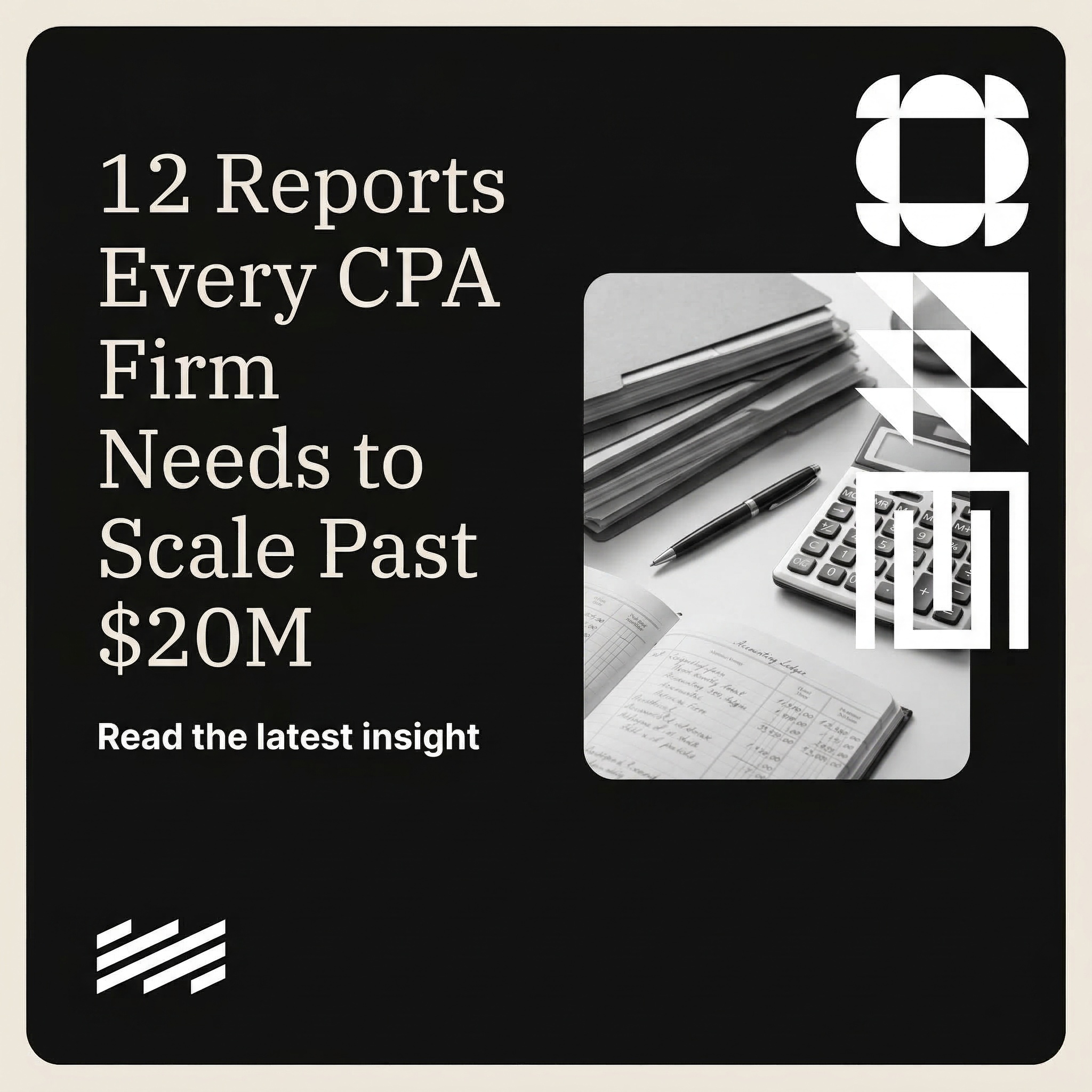 12 Reports Every CPA Firm Needs to Scale Past $20M