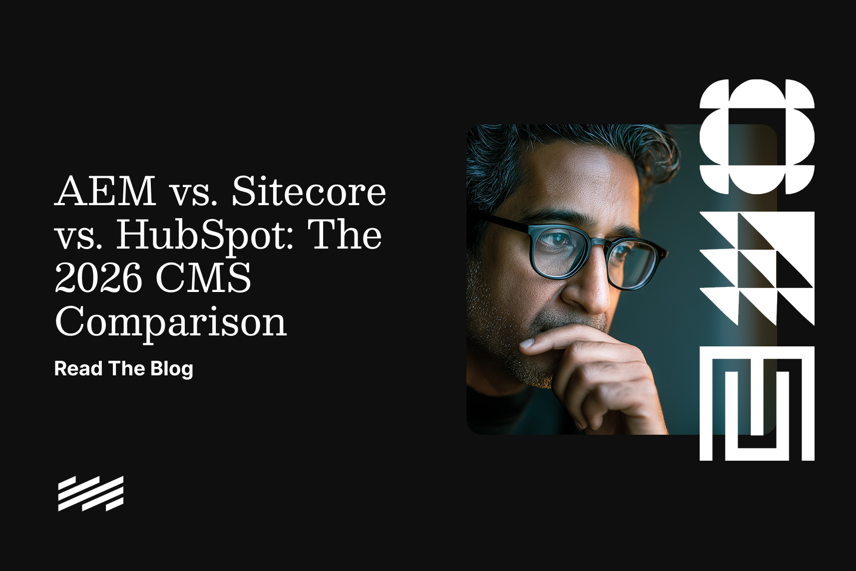 AEM vs. Sitecore vs. HubSpot: The 2026 CMS Comparison