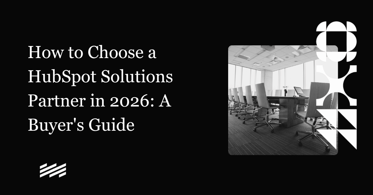 How to Choose a HubSpot Solutions Partner in 2026: A Buyer's Guide
