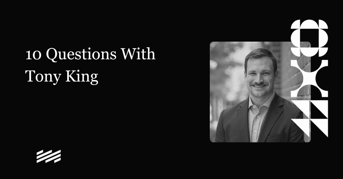 10 Questions With Tony King