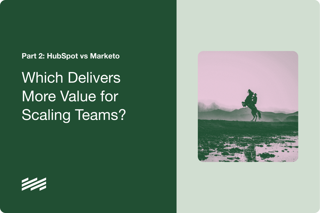 Part 2: HubSpot vs Marketo - Which Platform Aligns with Your Business?