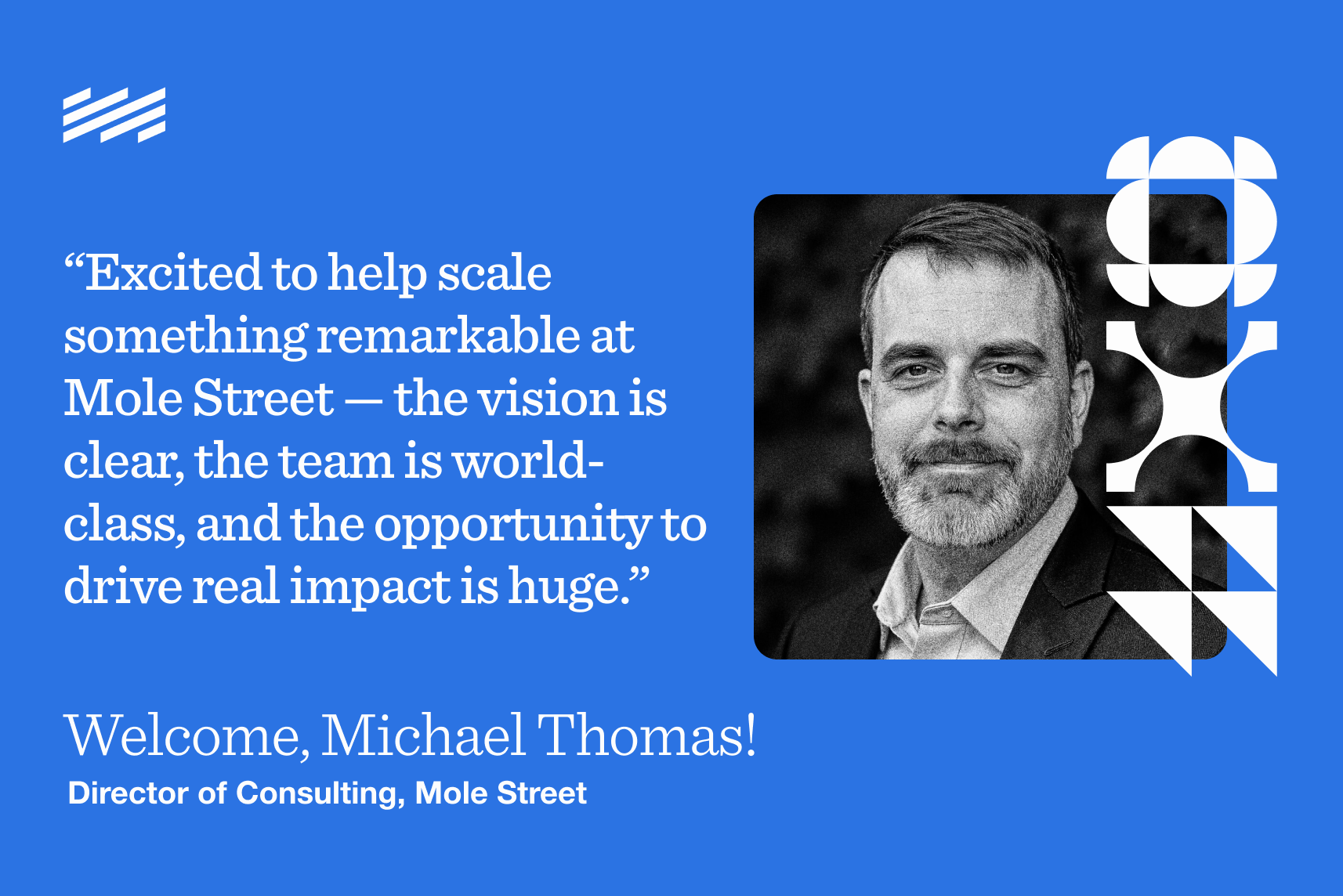 Mole Street Welcomes Michael Thomas as Director of Consulting