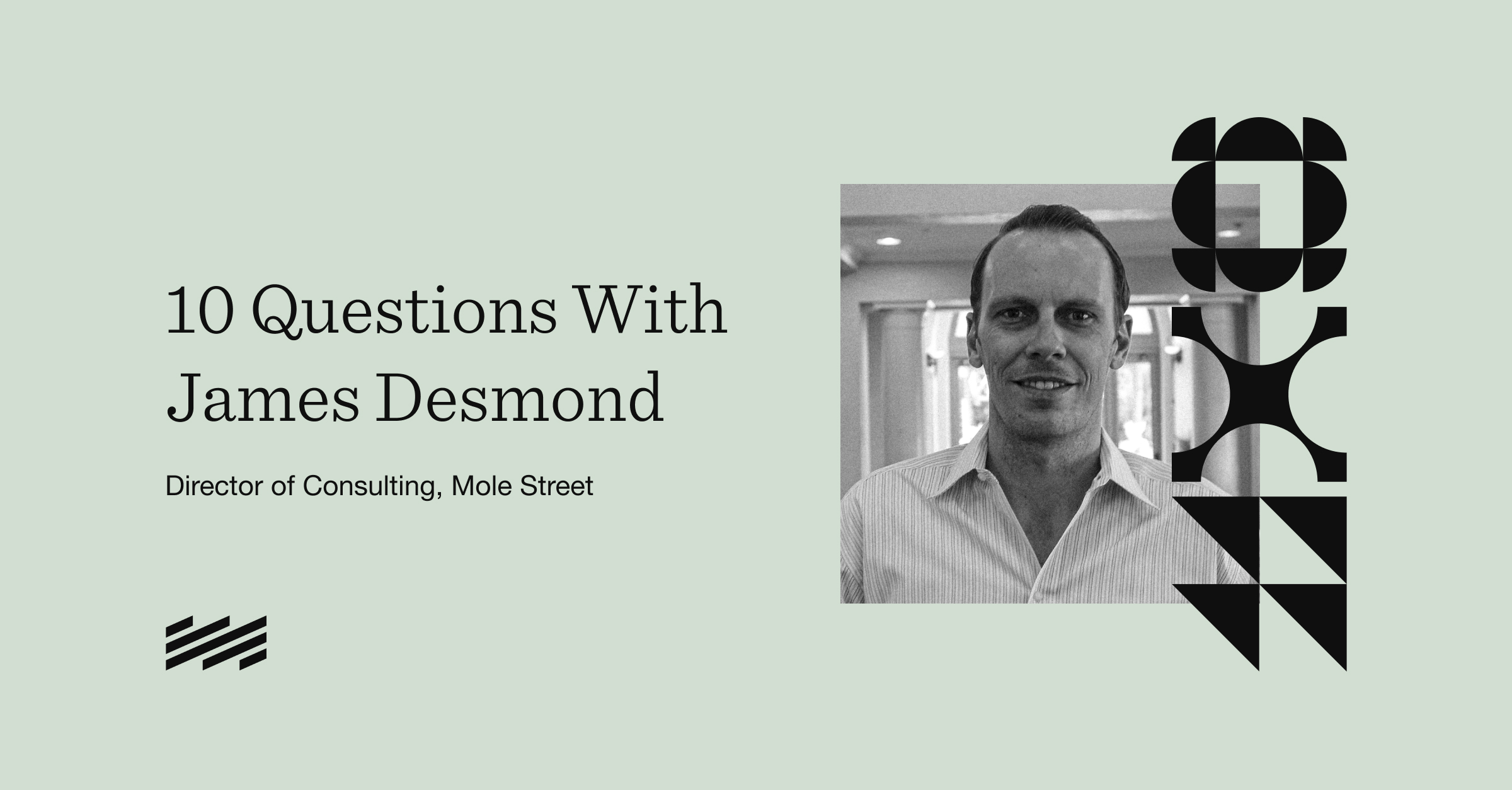 10 Questions With James Desmond
