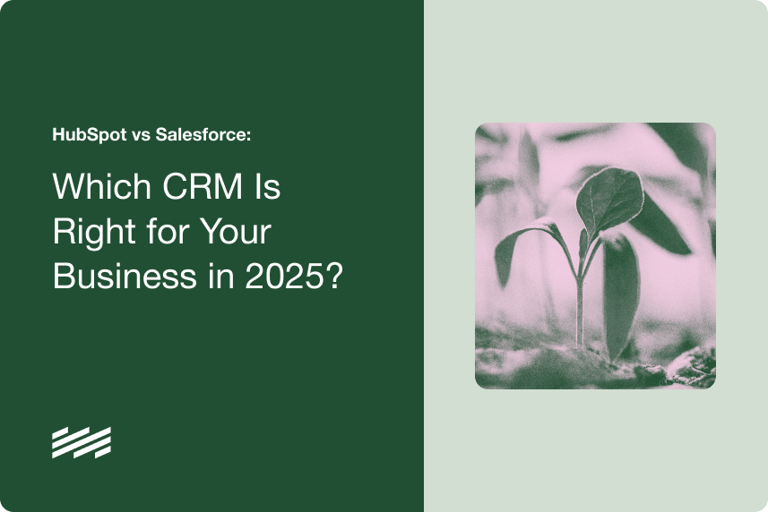HubSpot vs Salesforce: Which CRM Is Right for Your Business in 2025?