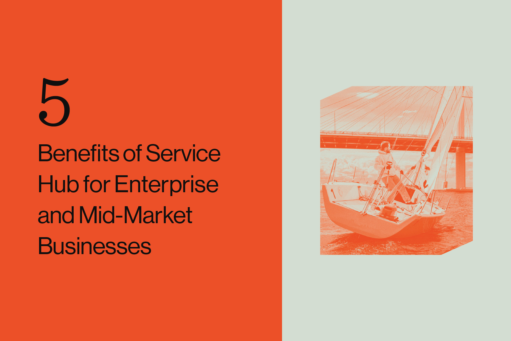 5 Benefits of Service Hub for Enterprise and Mid-Market Businesses